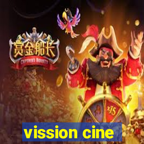 vission cine